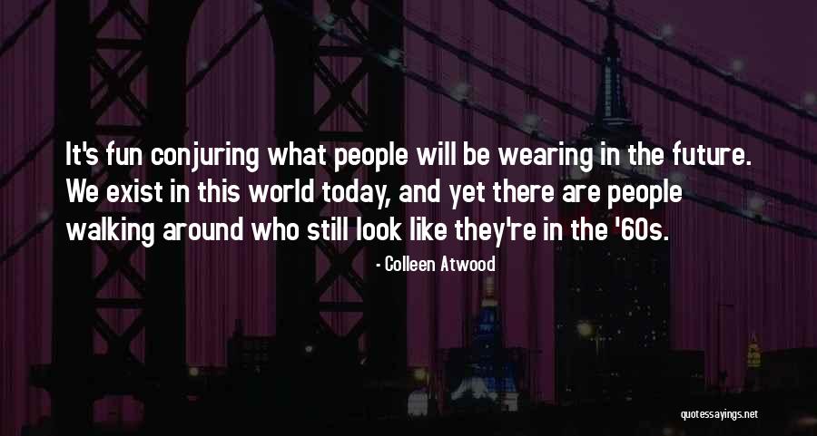 Blizanke Slike Quotes By Colleen Atwood Blizanke Slike Quotes By Colleen Atwood