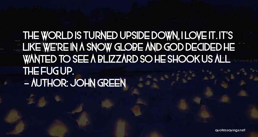 Blizzard Love Quotes By John Green