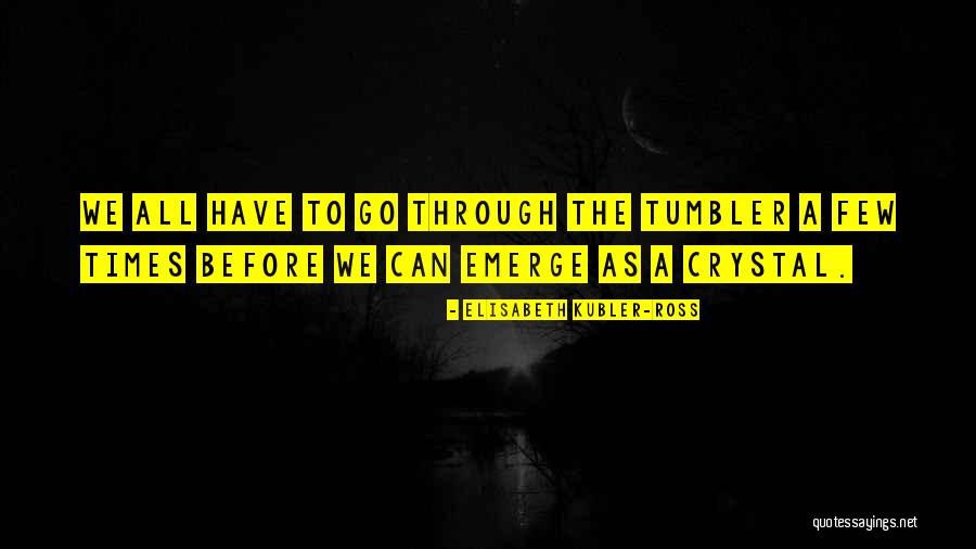 Blm Riots Quotes By Elisabeth Kubler-Ross Blm Riots Quotes By Elisabeth Kubler-Ross