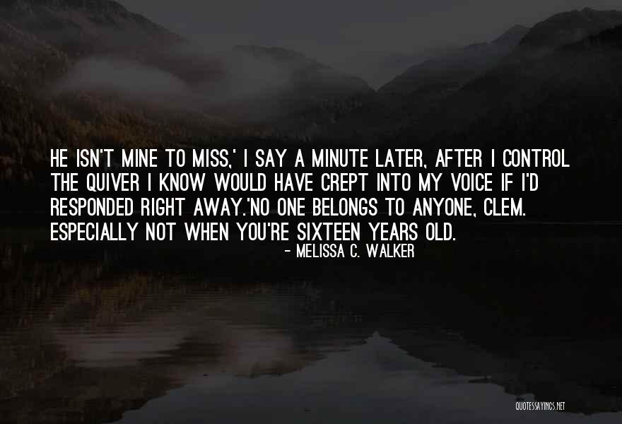 Blm Riots Quotes By Melissa C. Walker Blm Riots Quotes By Melissa C. Walker