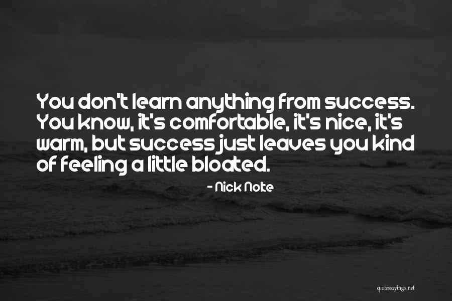Bloated Feeling Quotes By Nick Nolte Bloated Feeling Quotes By Nick Nolte