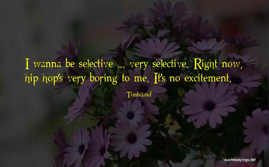 Bloatedness Medications Quotes By Timbaland Bloatedness Medications Quotes By Timbaland