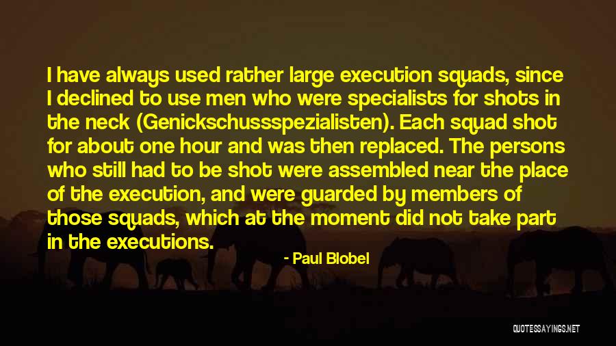 Blobel Paul Quotes By Paul Blobel Blobel Paul Quotes By Paul Blobel