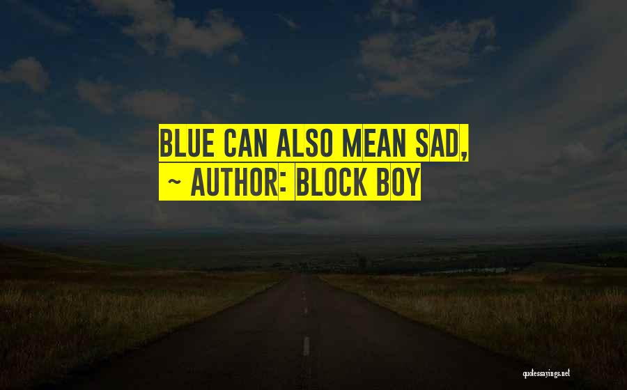 Block Boy Quotes 2220339