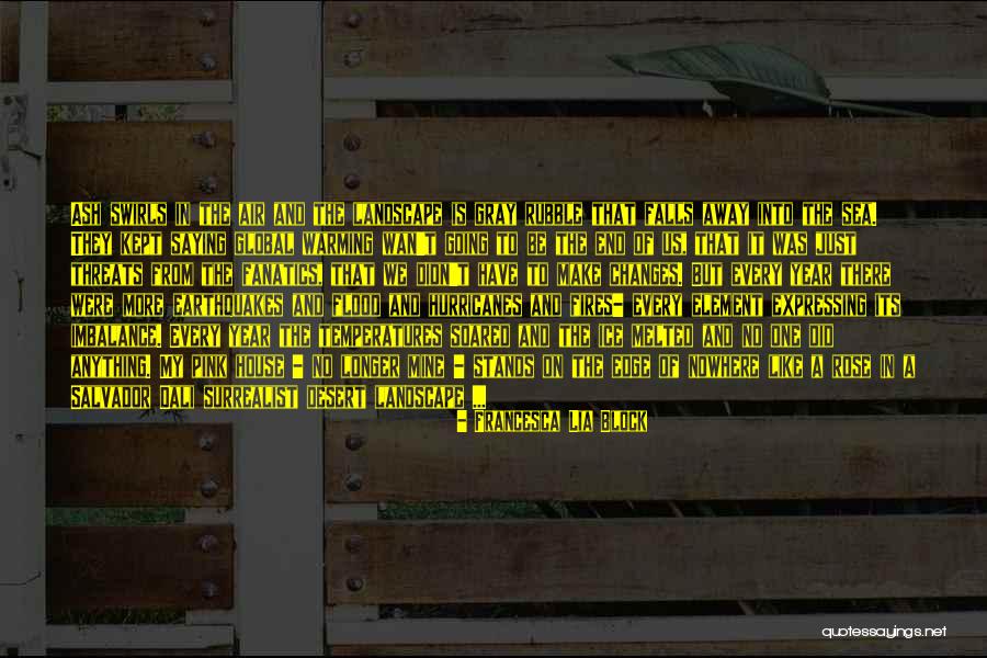 Block House Quotes By Francesca Lia Block Block House Quotes By Francesca Lia Block