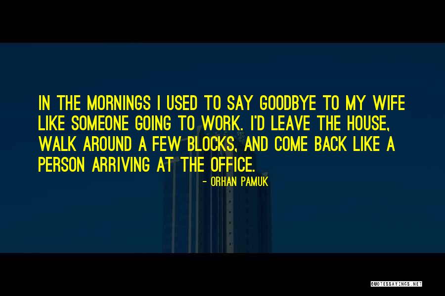 Block House Quotes By Orhan Pamuk Block House Quotes By Orhan Pamuk