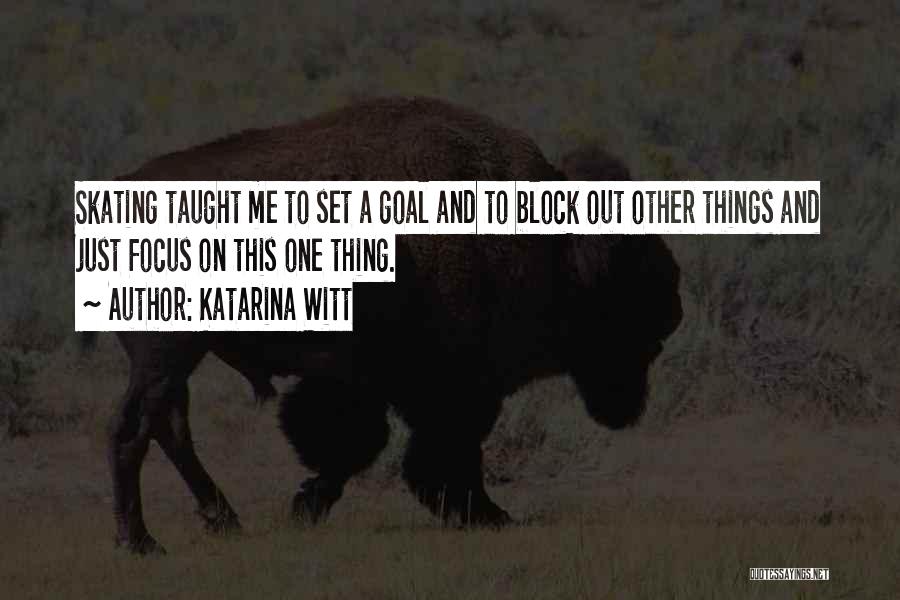 Block Out Quotes By Katarina Witt