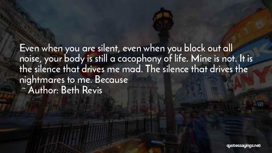Block Out The Noise Quotes By Beth Revis