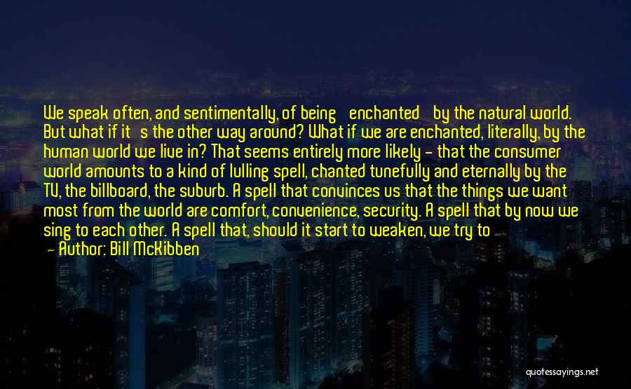 Block Out The Noise Quotes By Bill McKibben