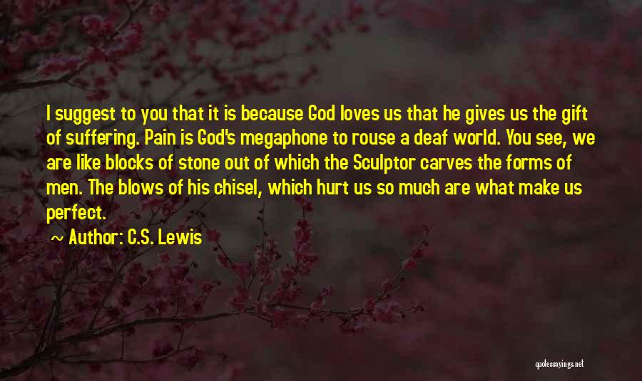 Block Out The Pain Quotes By C.S. Lewis