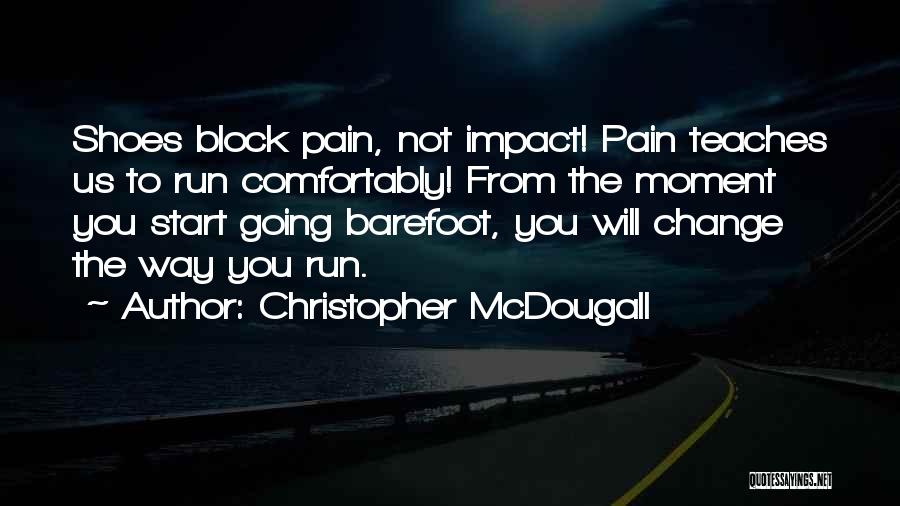 Block Out The Pain Quotes By Christopher McDougall