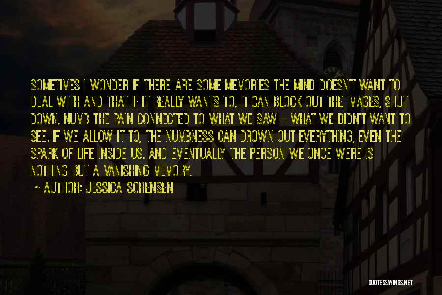 Block Out The Pain Quotes By Jessica Sorensen