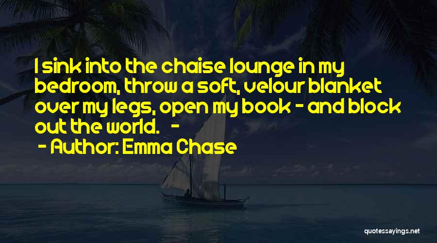 Block The World Out Quotes By Emma Chase