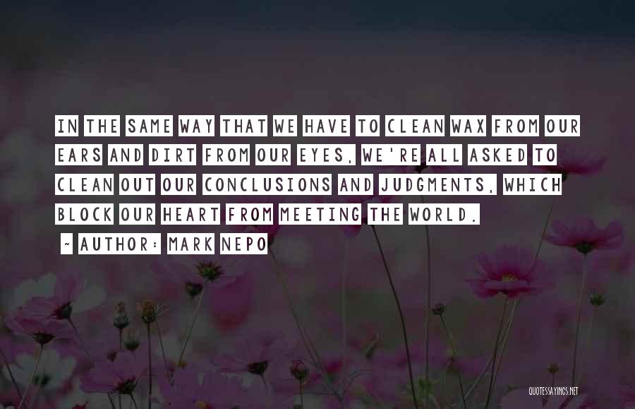 Block The World Out Quotes By Mark Nepo