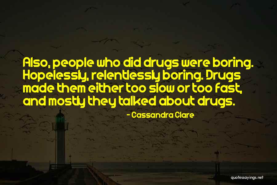 Blockage In Small Quotes By Cassandra Clare Blockage In Small Quotes By Cassandra Clare