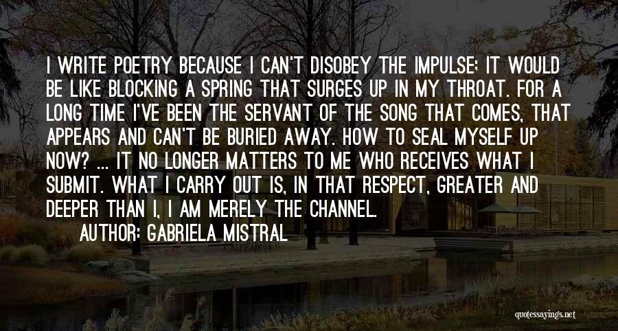 Blocking Me Quotes By Gabriela Mistral