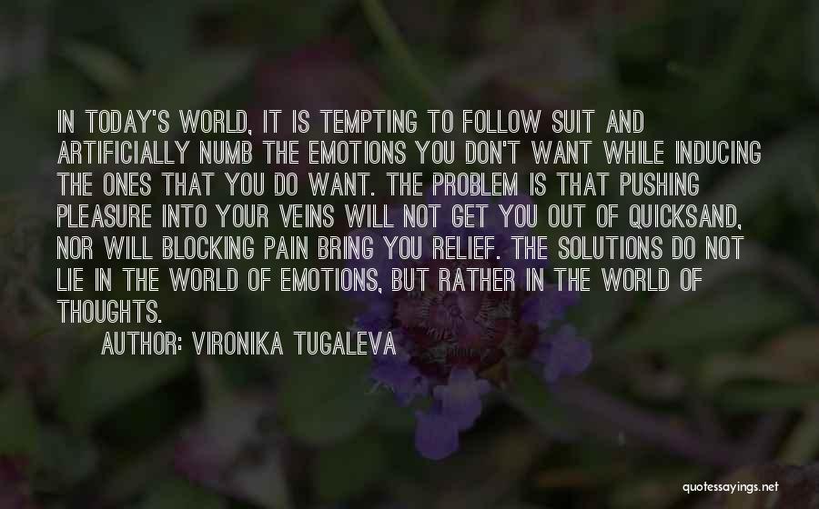 Blocking Out Pain Quotes By Vironika Tugaleva