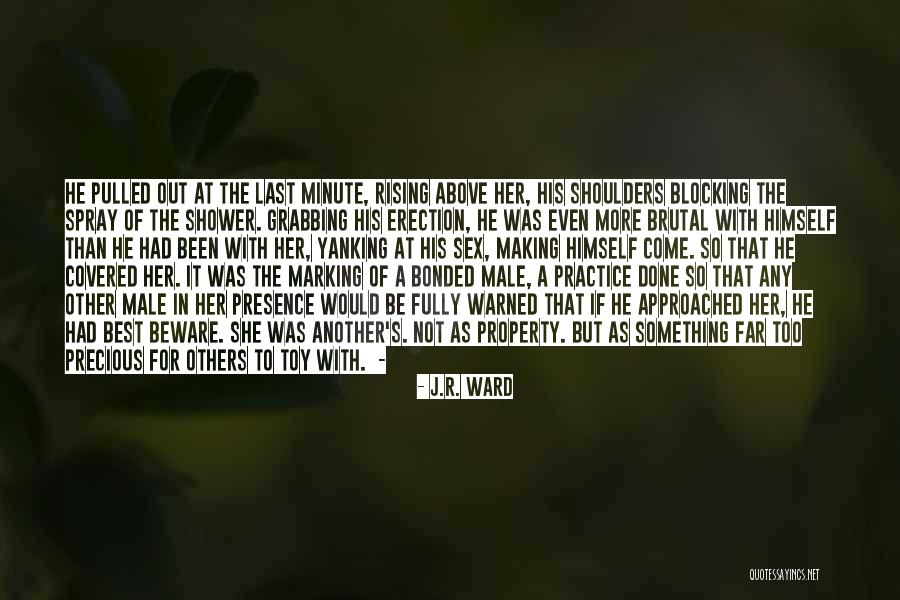 Blocking Out Quotes By J.R. Ward Blocking Out Quotes By J.R. Ward