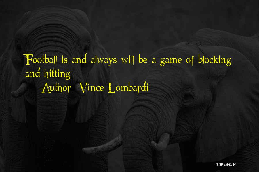 Blocking Someone Quotes By Vince Lombardi