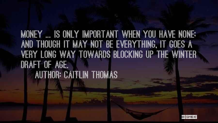 Blocking You Quotes By Caitlin Thomas
