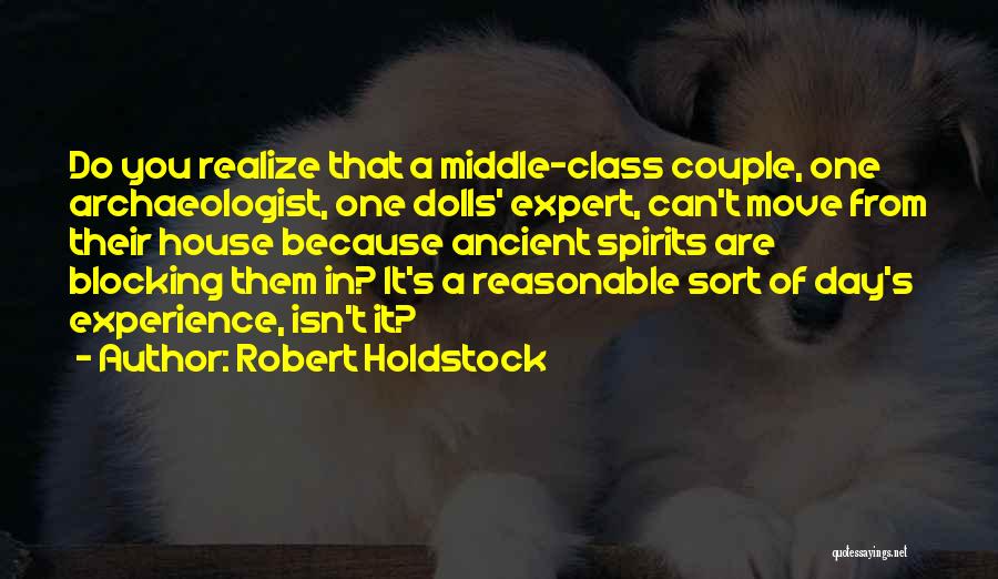 Blocking You Quotes By Robert Holdstock