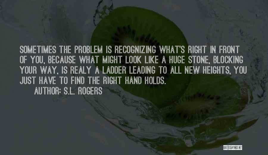 Blocking You Quotes By S.L. Rogers