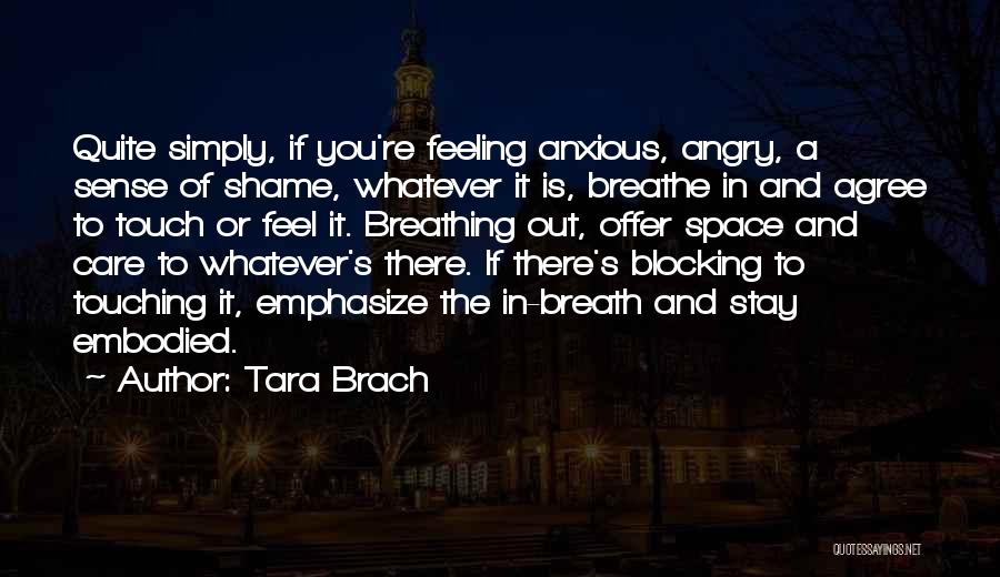 Blocking You Quotes By Tara Brach