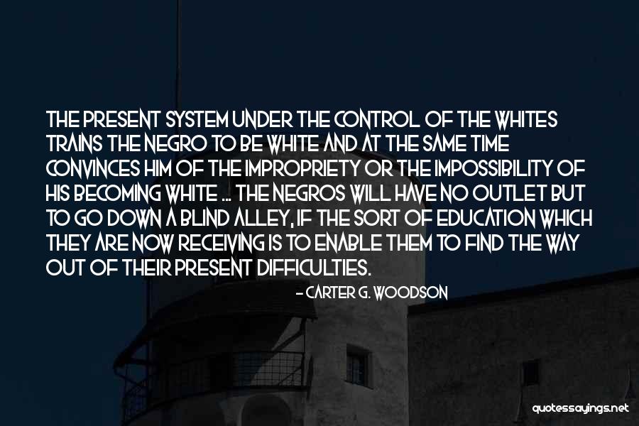 Blod Quotes By Carter G. Woodson Blod Quotes By Carter G. Woodson