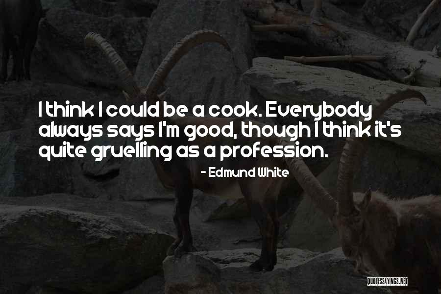 Bloedende Quotes By Edmund White Bloedende Quotes By Edmund White