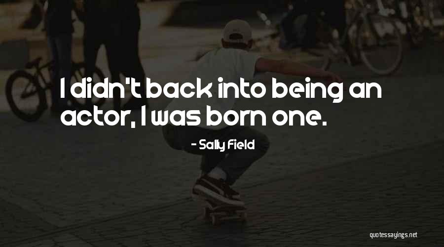 Bloedverwanten Rechte Quotes By Sally Field Bloedverwanten Rechte Quotes By Sally Field