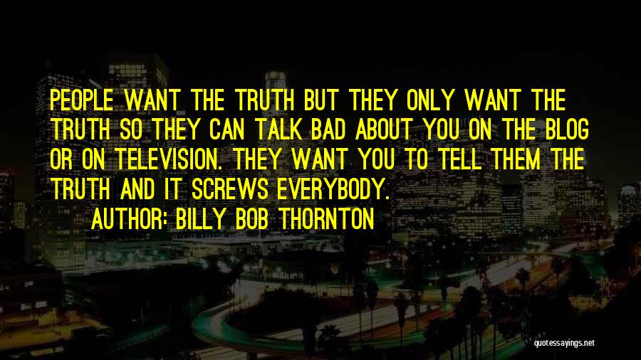 Blog On Quotes By Billy Bob Thornton