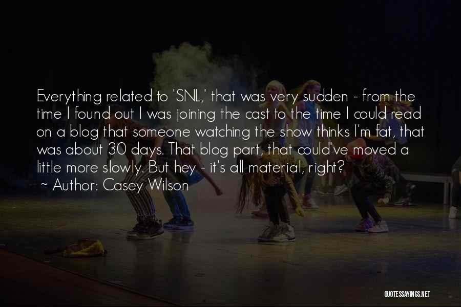 Blog On Quotes By Casey Wilson