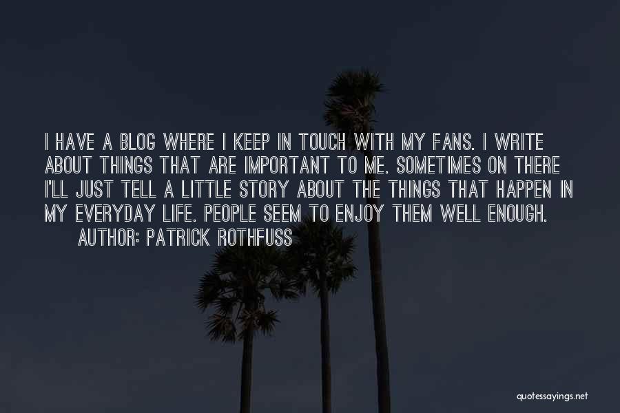 Blog On Quotes By Patrick Rothfuss