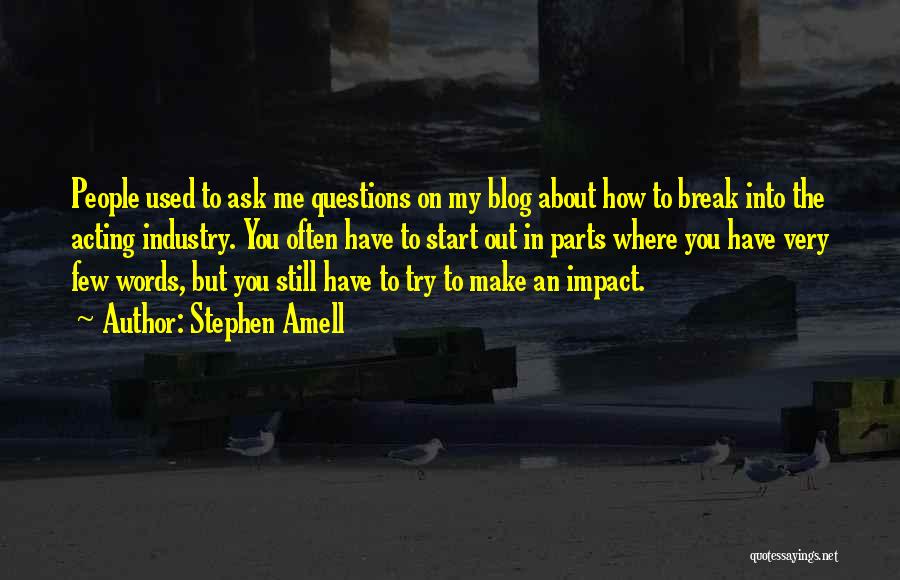 Blog On Quotes By Stephen Amell