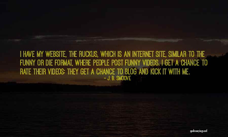 Blog Post Quotes By J. B. Smoove Blog Post Quotes By J. B. Smoove