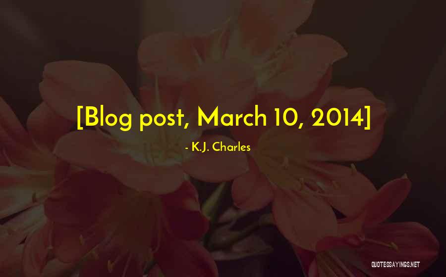 Blog Post Quotes By K.J. Charles Blog Post Quotes By K.J. Charles