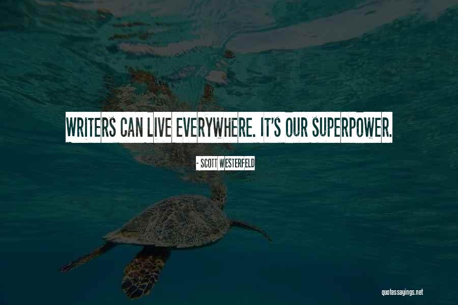 Blog Post Quotes By Scott Westerfeld Blog Post Quotes By Scott Westerfeld