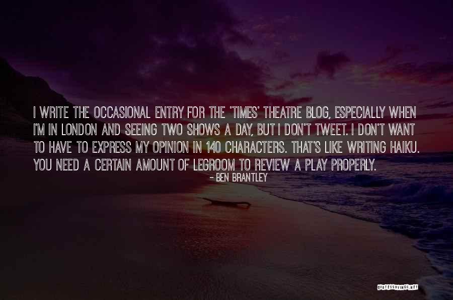 Blog Writing Quotes By Ben Brantley Blog Writing Quotes By Ben Brantley