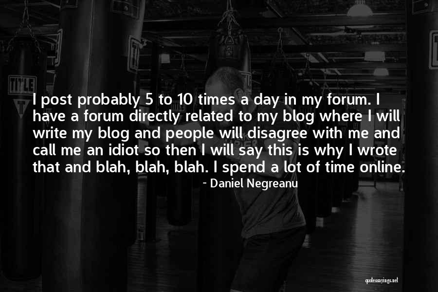 Blog Writing Quotes By Daniel Negreanu Blog Writing Quotes By Daniel Negreanu