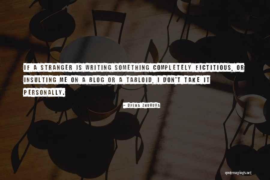 Blog Writing Quotes By Dasha Zhukova Blog Writing Quotes By Dasha Zhukova