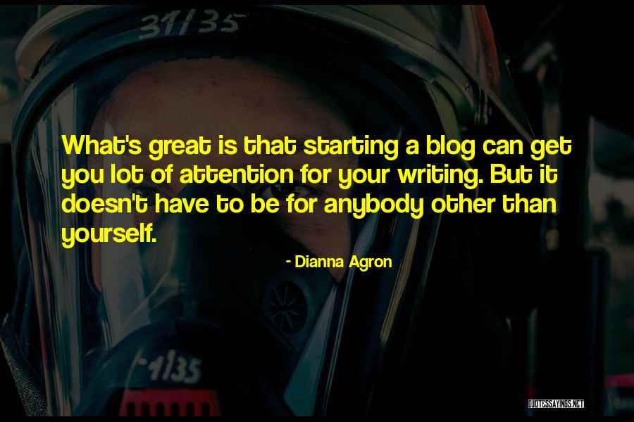 Blog Writing Quotes By Dianna Agron Blog Writing Quotes By Dianna Agron