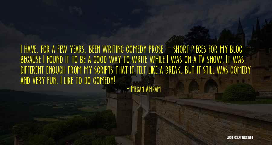 Blog Writing Quotes By Megan Amram Blog Writing Quotes By Megan Amram