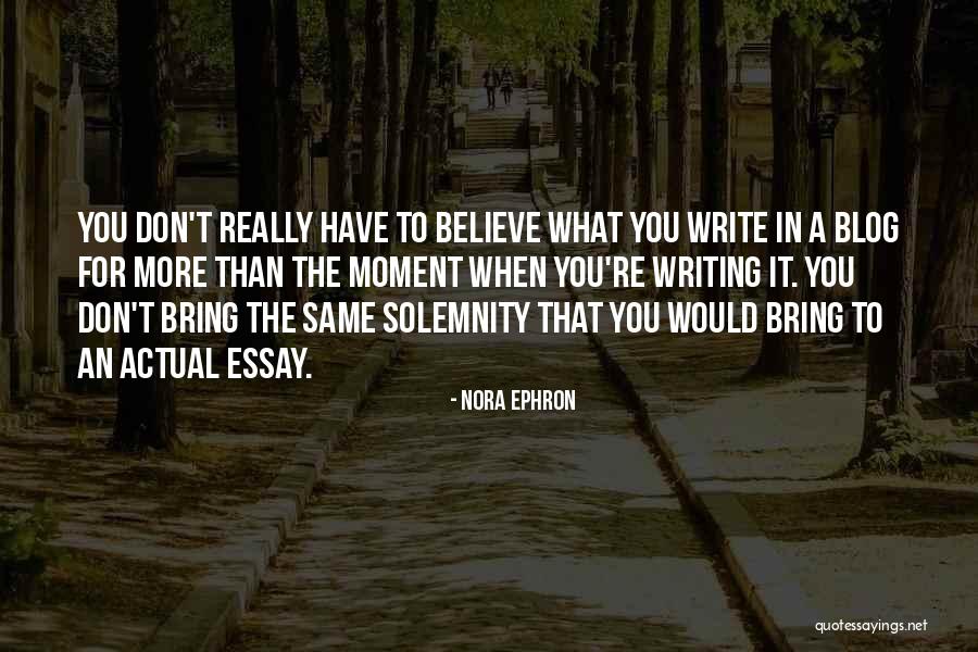 Blog Writing Quotes By Nora Ephron Blog Writing Quotes By Nora Ephron