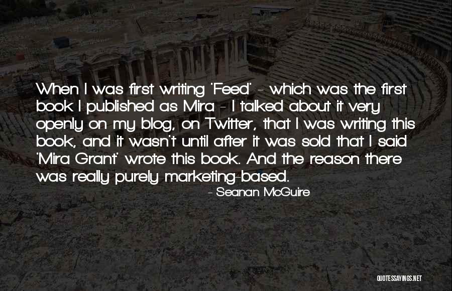 Blog Writing Quotes By Seanan McGuire Blog Writing Quotes By Seanan McGuire