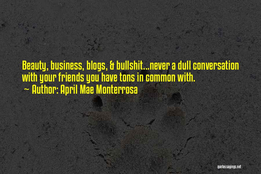 Blogger Quotes By April Mae Monterrosa