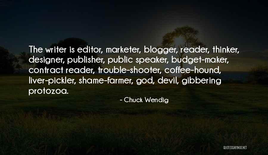 Blogger Quotes By Chuck Wendig