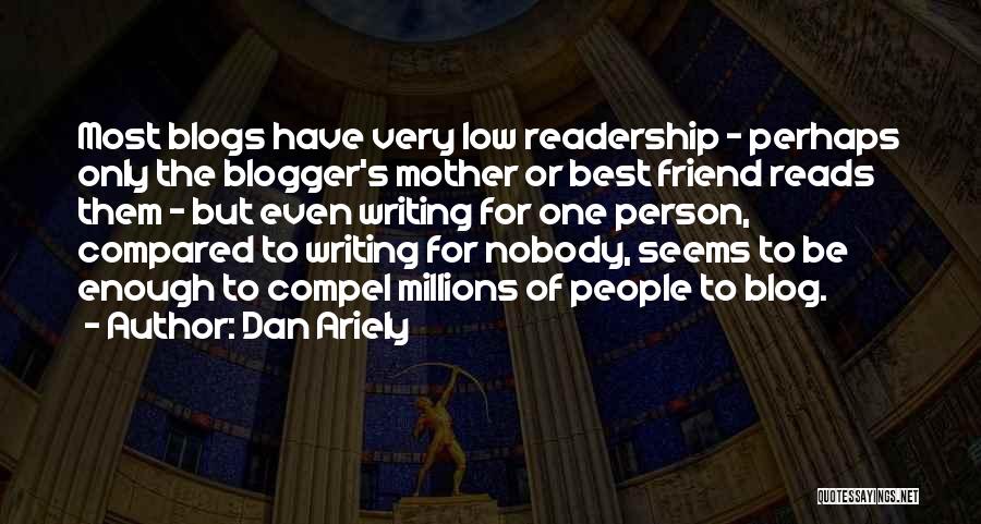 Blogger Quotes By Dan Ariely