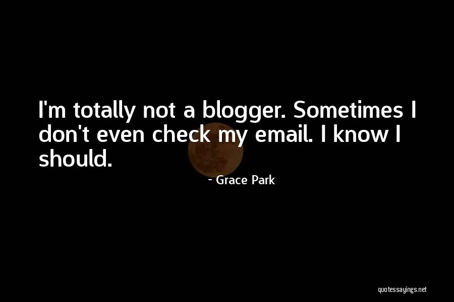 Blogger Quotes By Grace Park