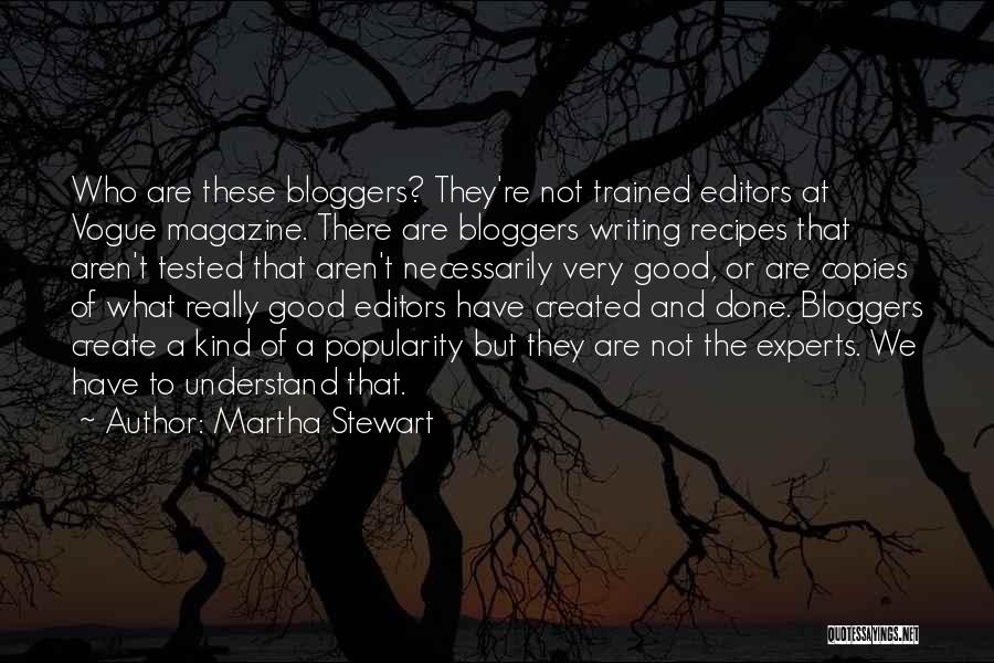 Bloggers Quotes By Martha Stewart