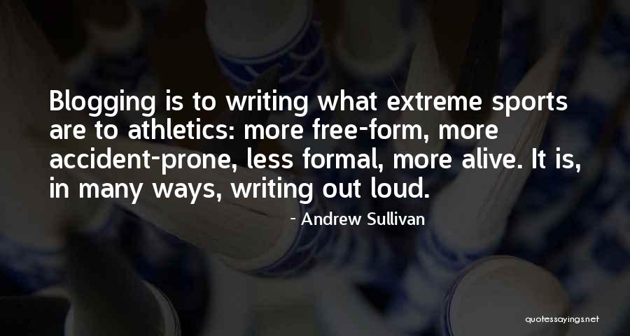 Blogging Quotes By Andrew Sullivan